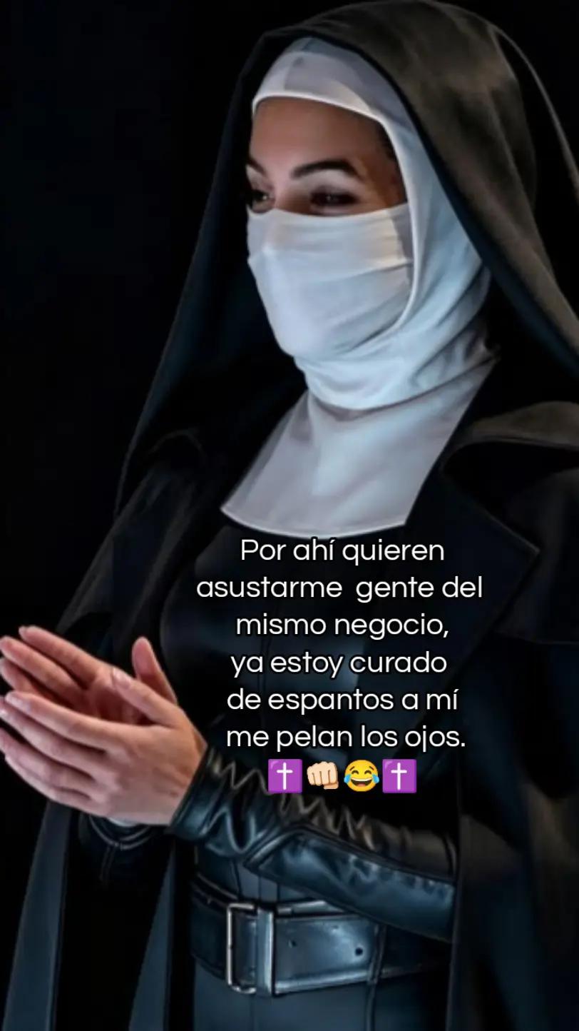 @✝️ LA MONJA ✝️ [👑🥷🏻] ✝️