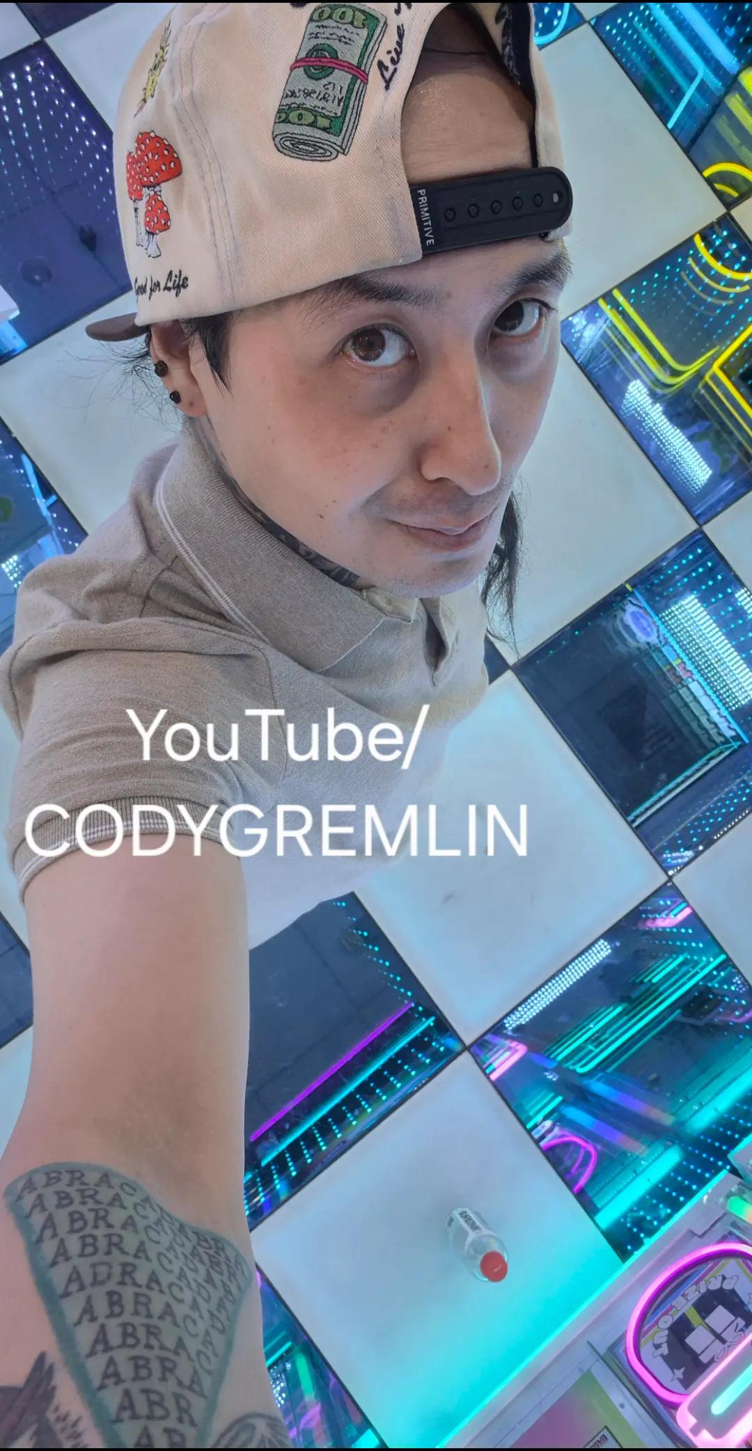 @Cody Gremlin