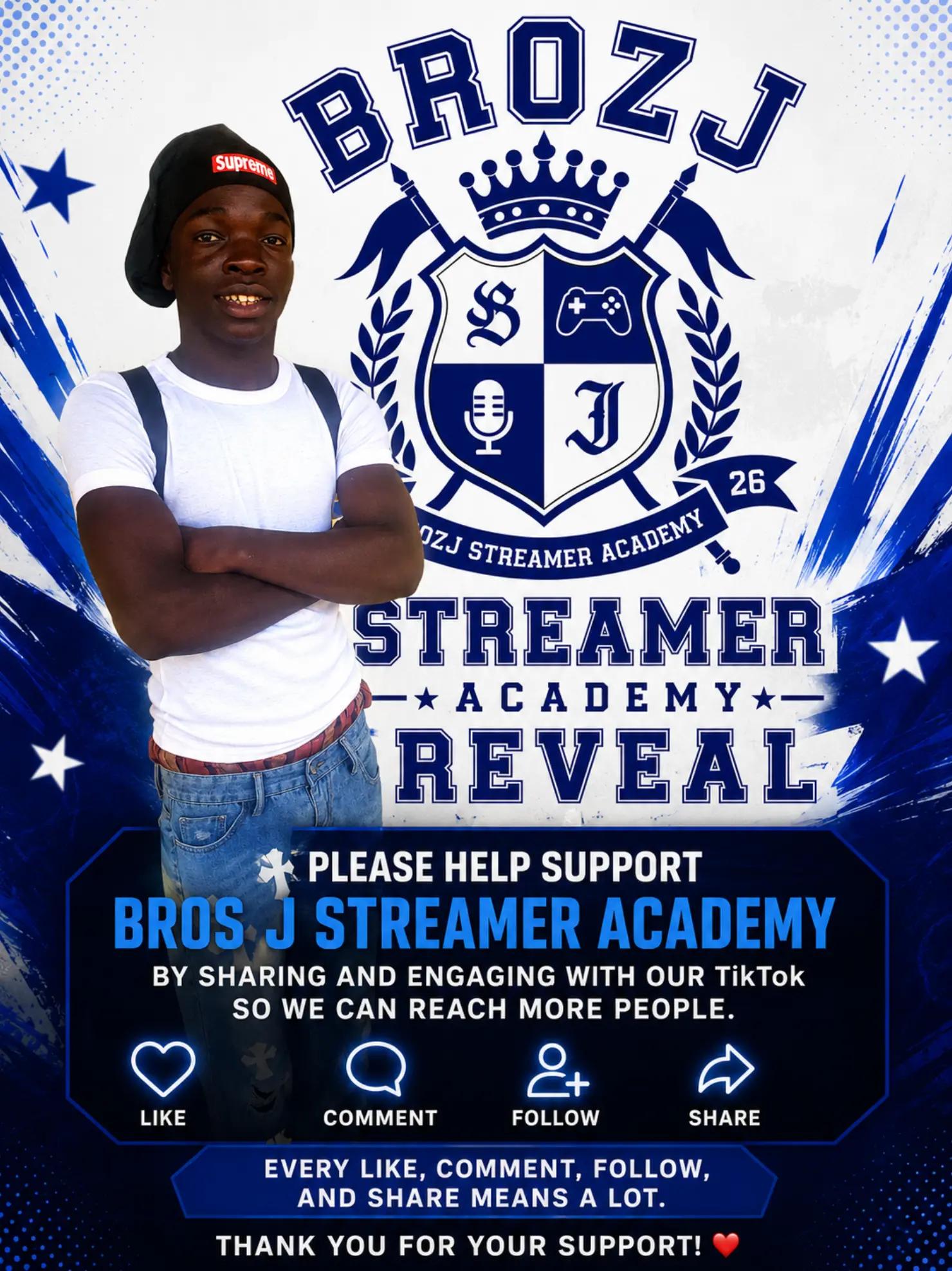 @BROS J STREAMER  ACADEMY