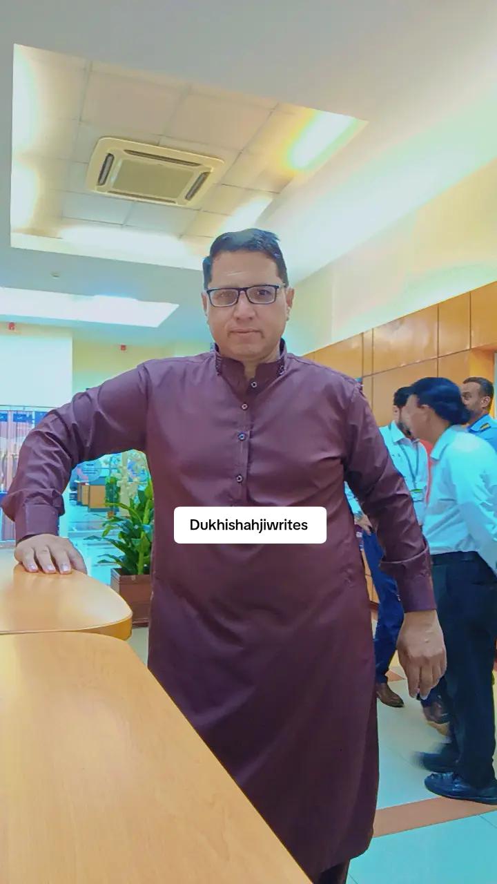 @Dukhi ShahJi Writes