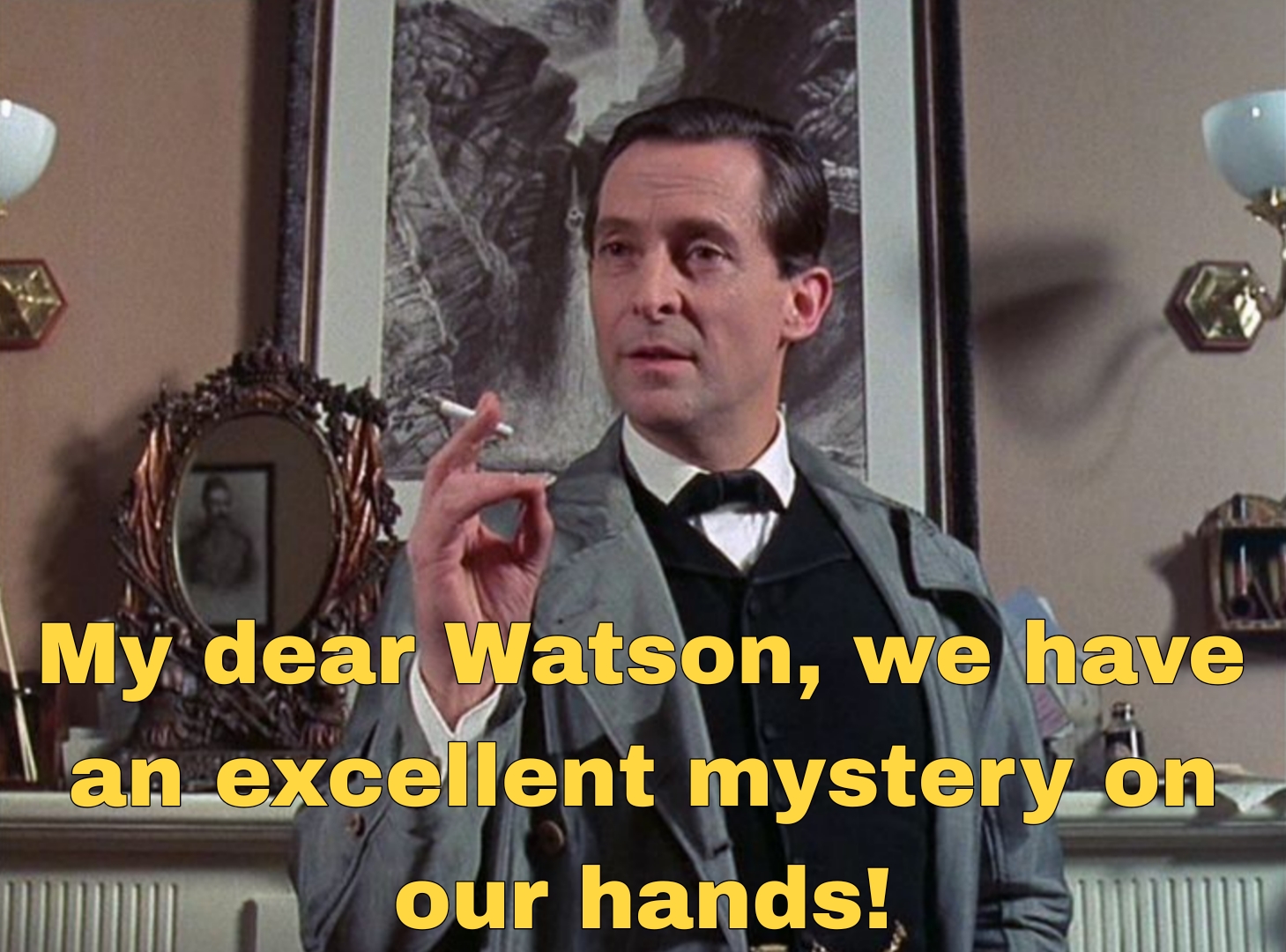 @Sherlock Holmes