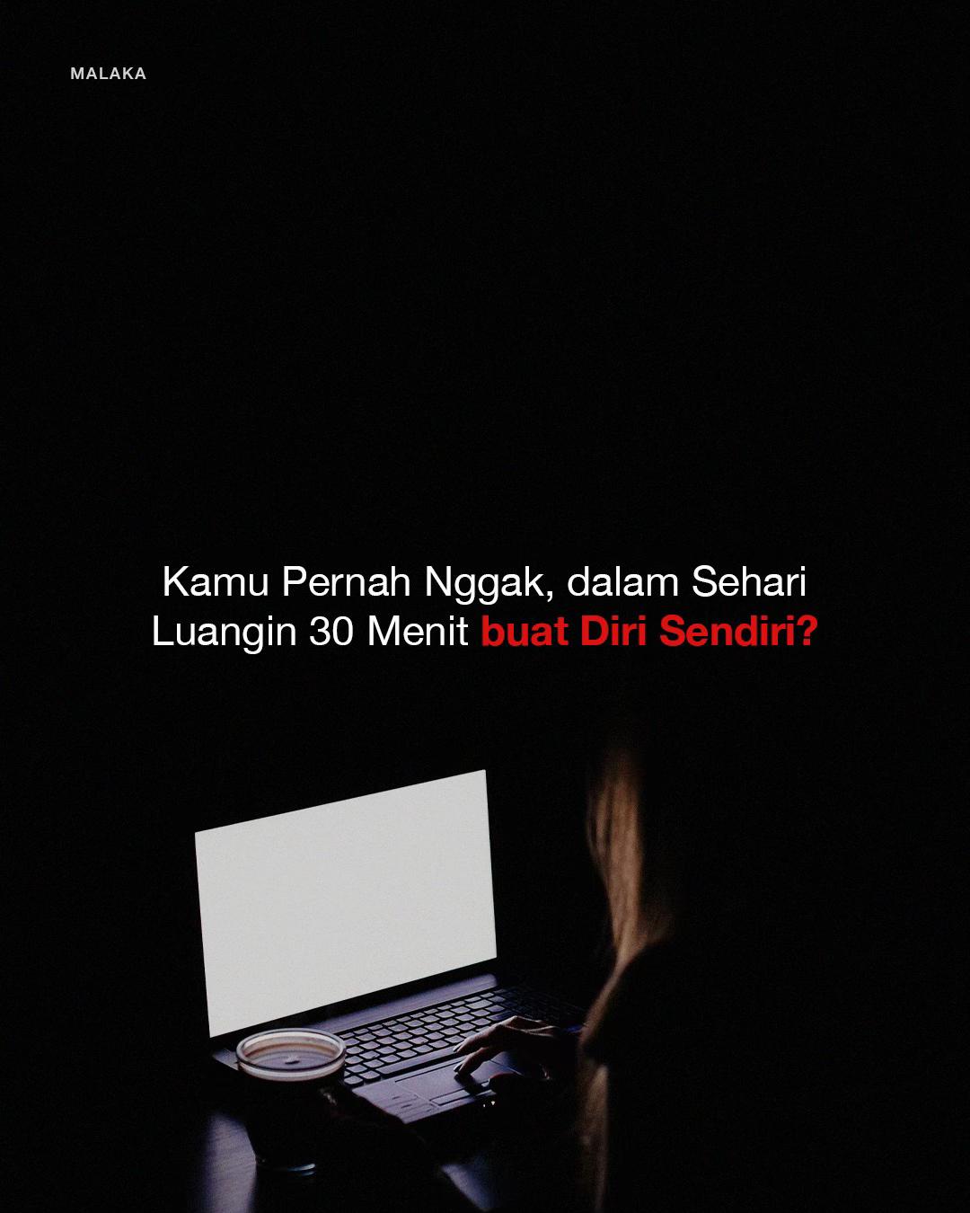 @MALAKA #masyarakatbaru