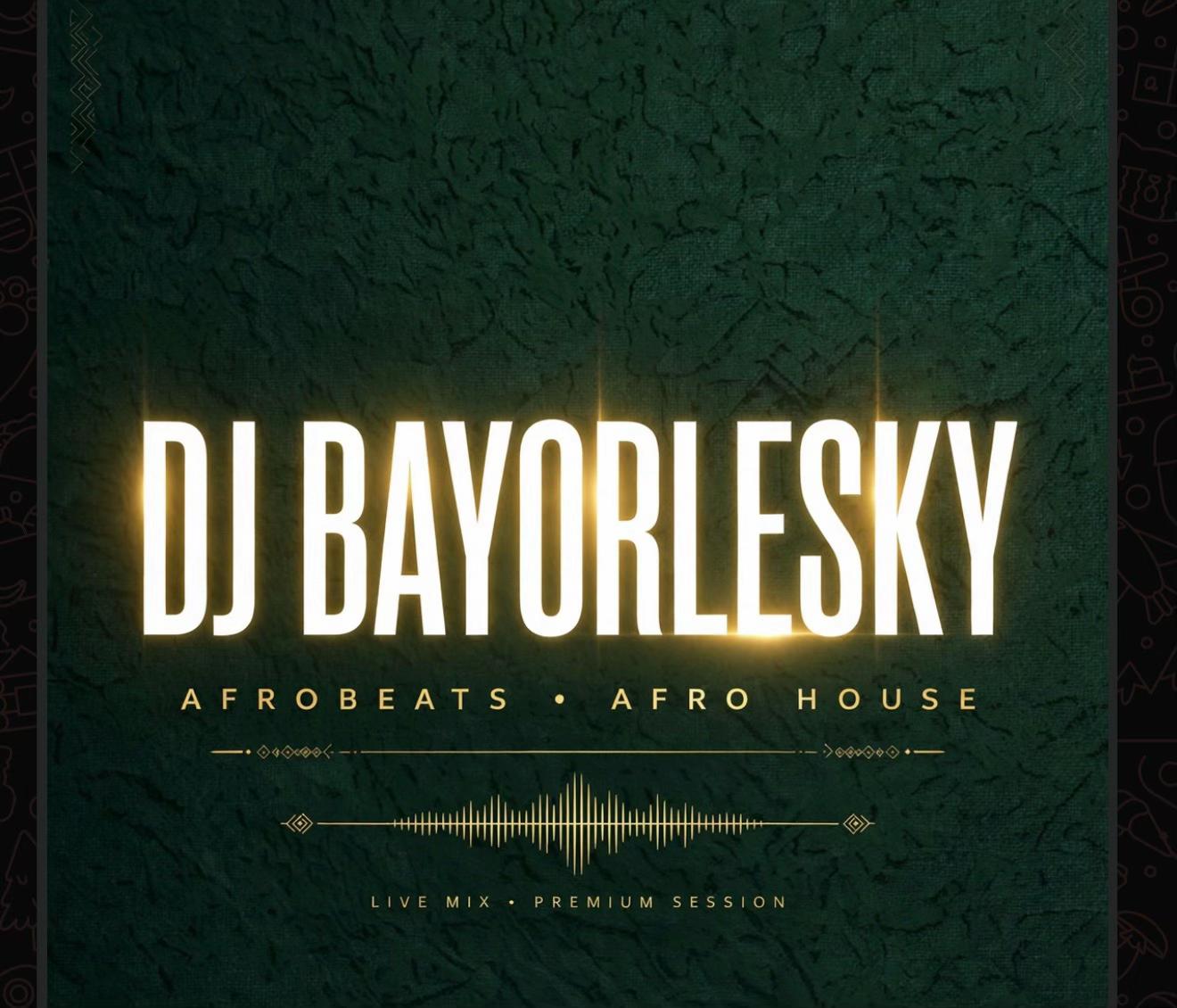 @Dj_Bayorlesky