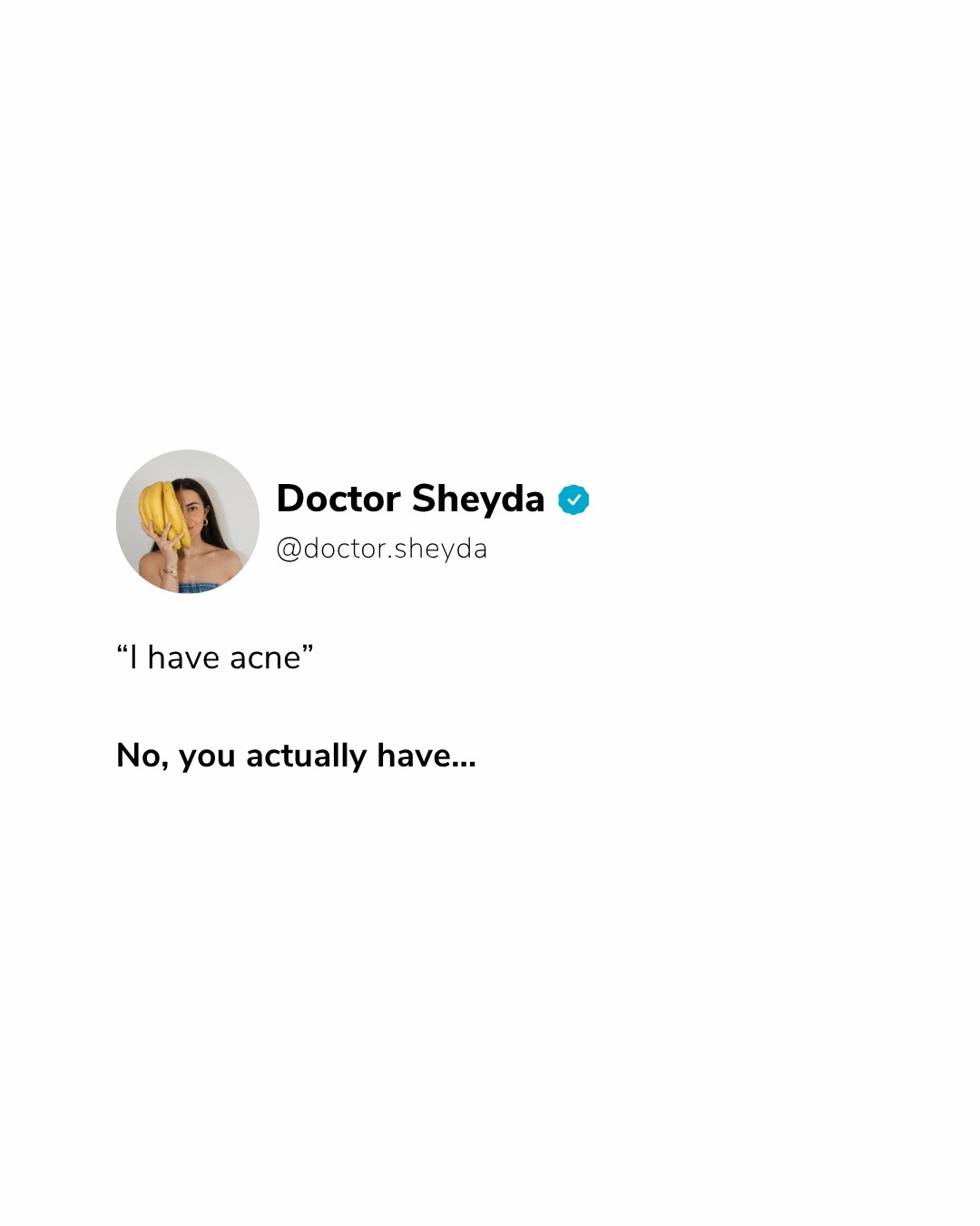 @Doctor Sheyda | Acne Expert