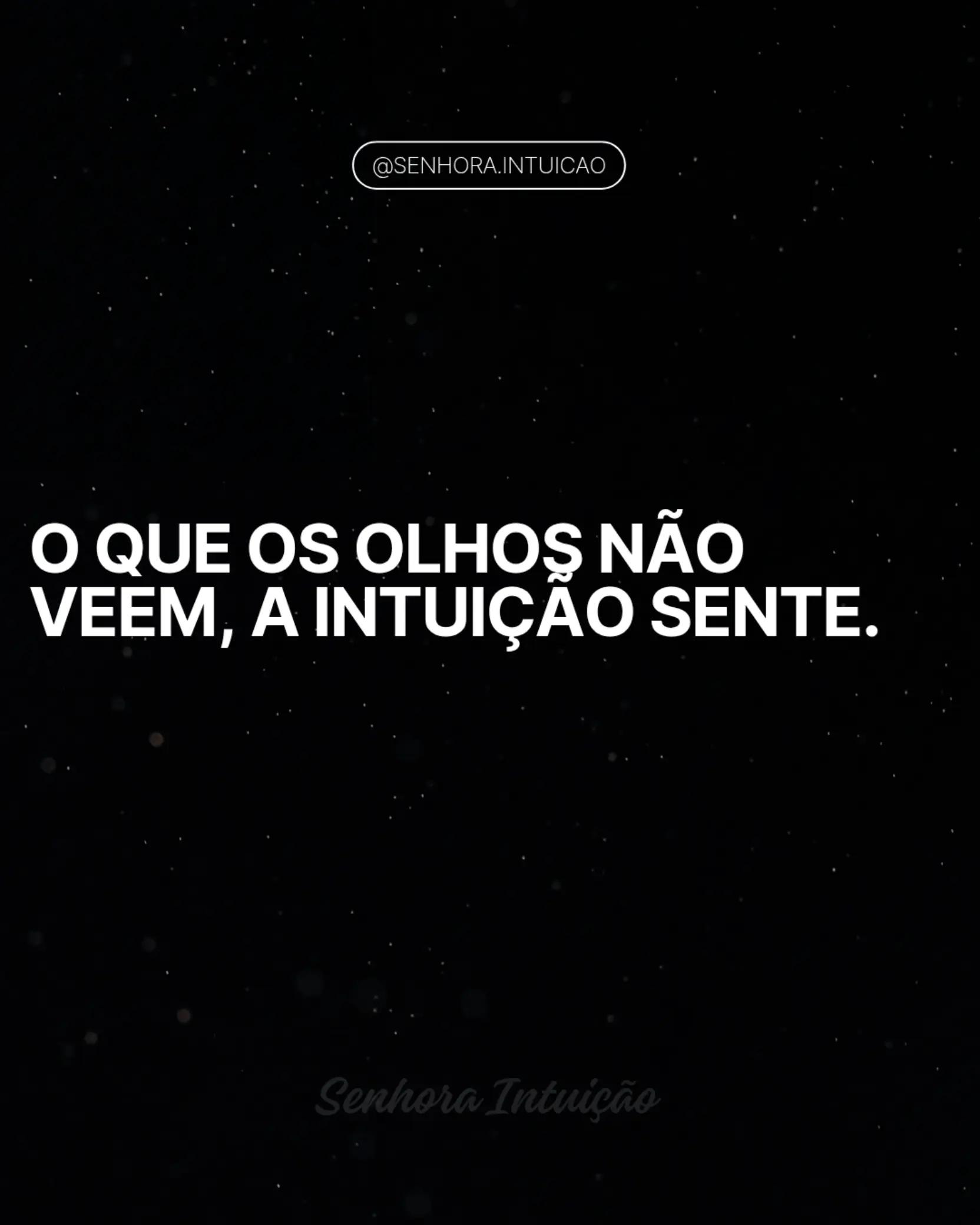 @Sra Intui&ccedil;&atilde;o ✨️