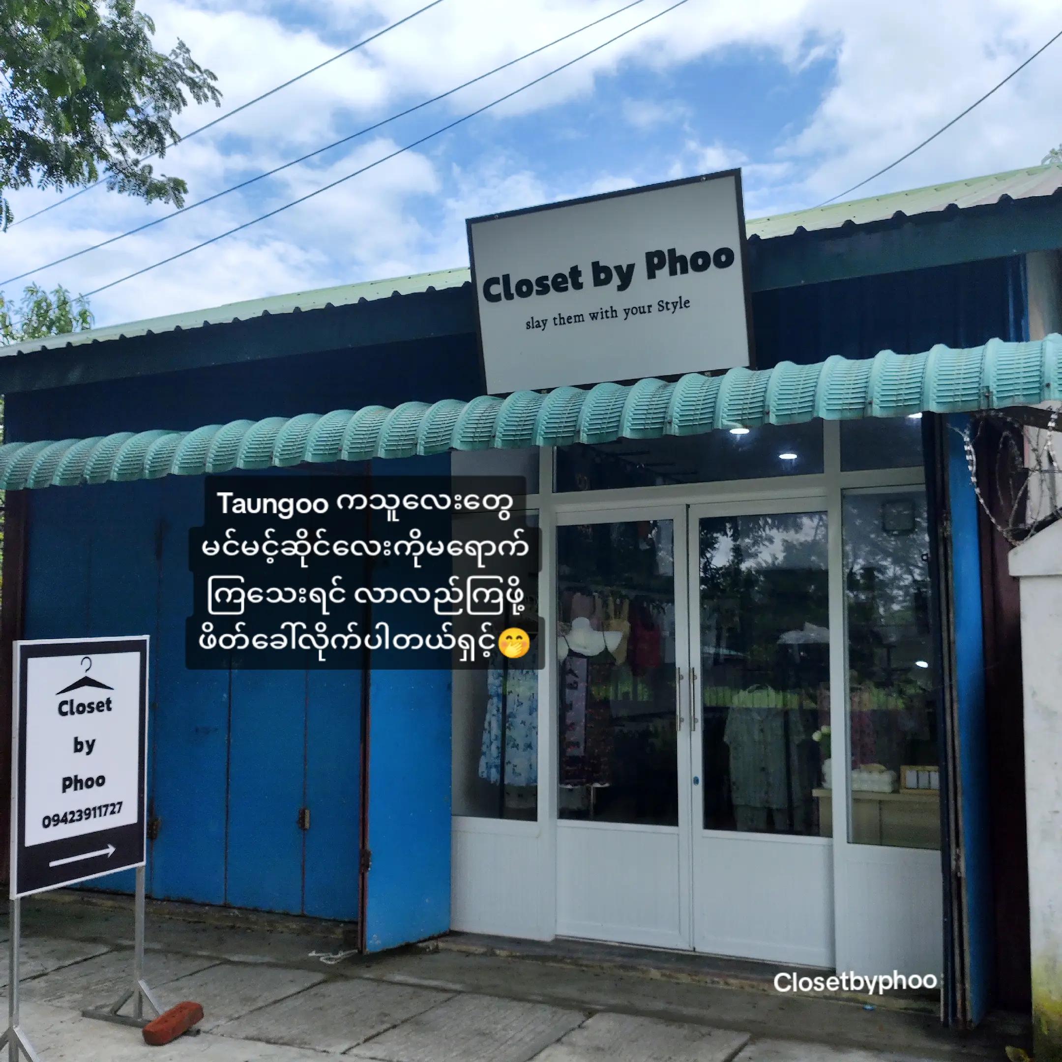 @Closet by Phoo - Taungoo