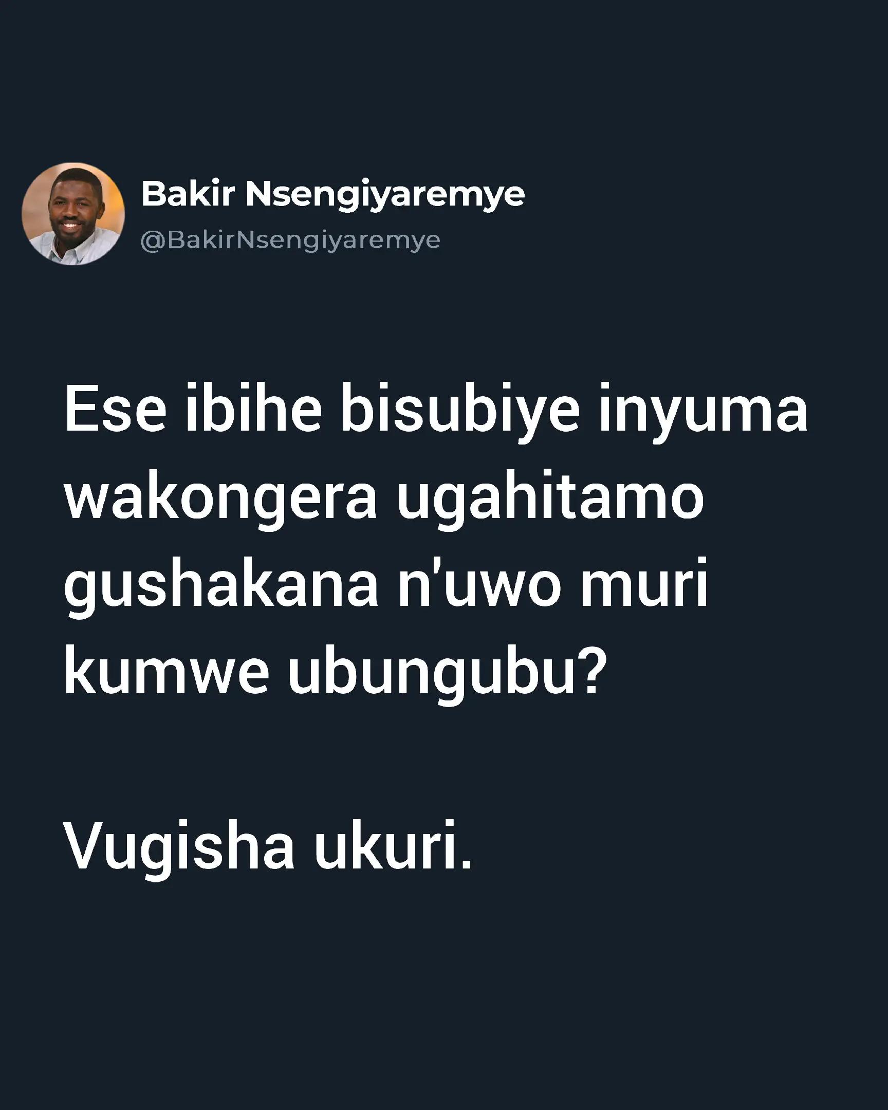 @Bakir Nsengiyaremye