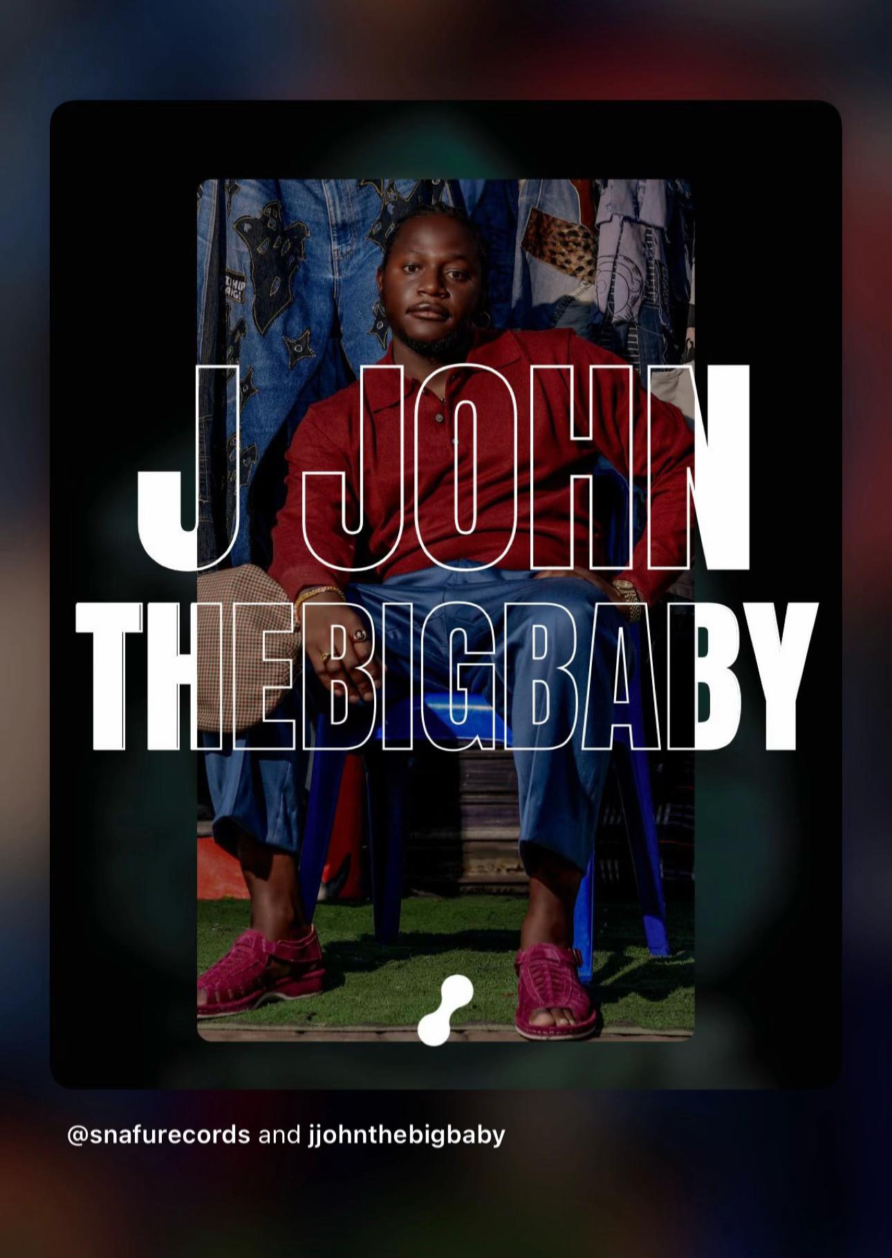 @J JOHN THE BIG BABY
