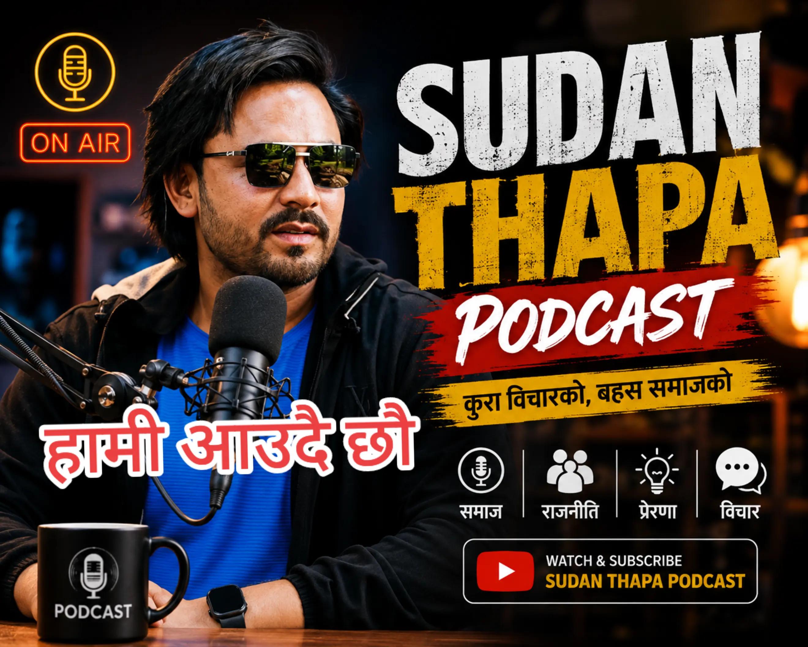 @Sudan Thapa Podcast