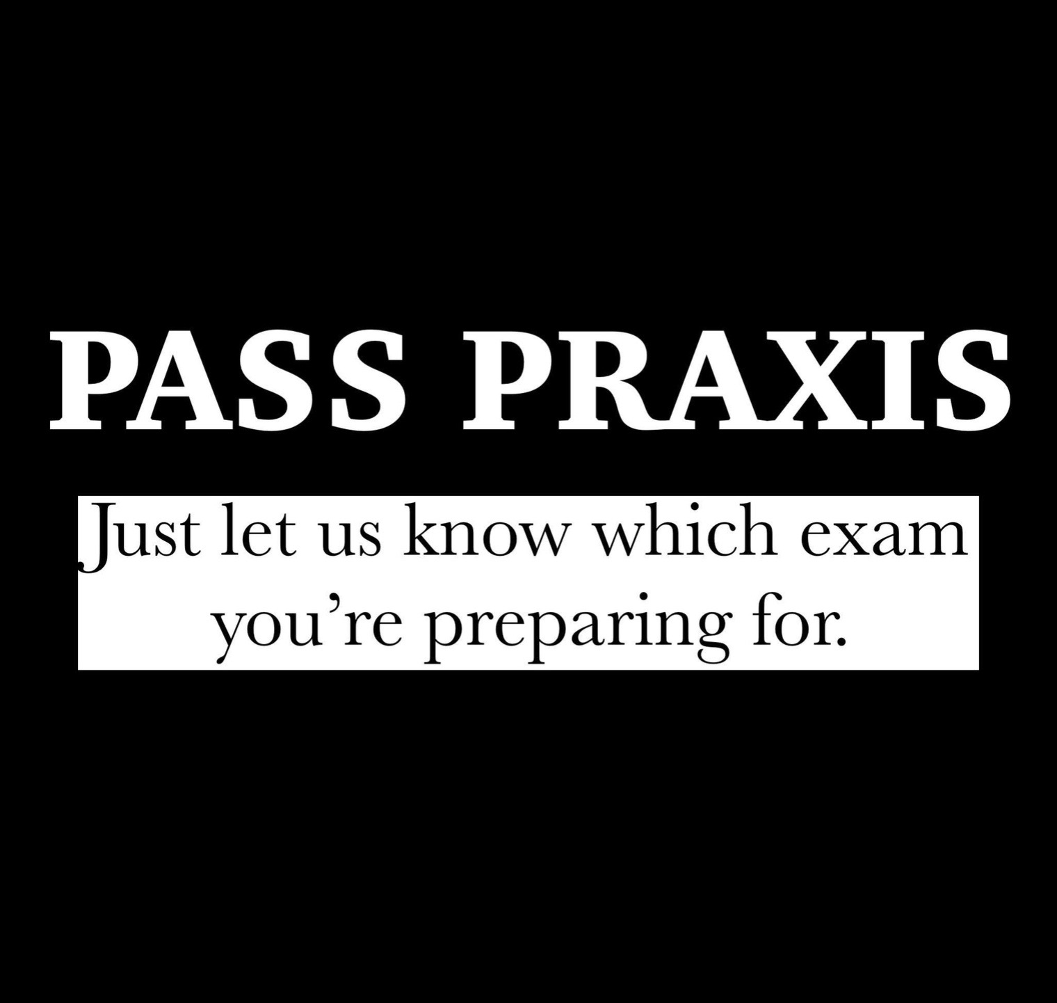@Praxis Guide
