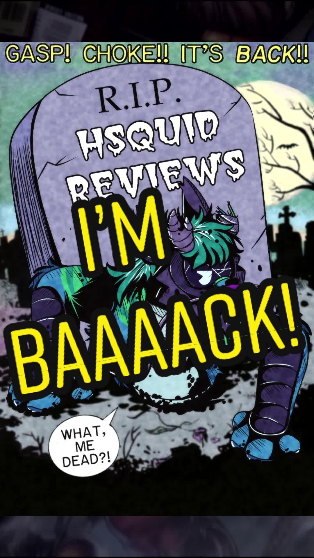 @HSquid Lives!