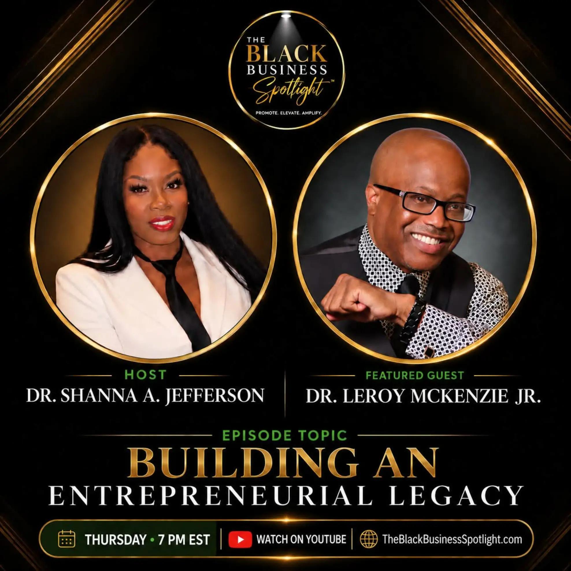 @Dr. Leroy Mckenzie Jr