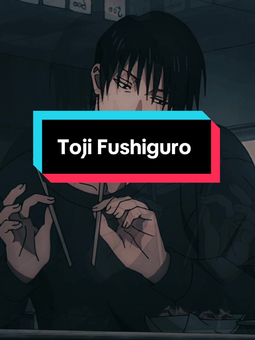@Danielle THE Toji Simp