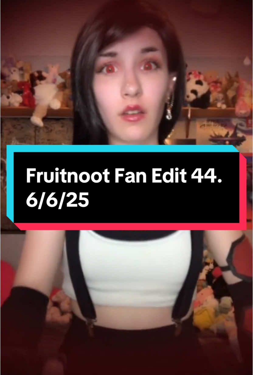 @Fruitnoot Fan Edits