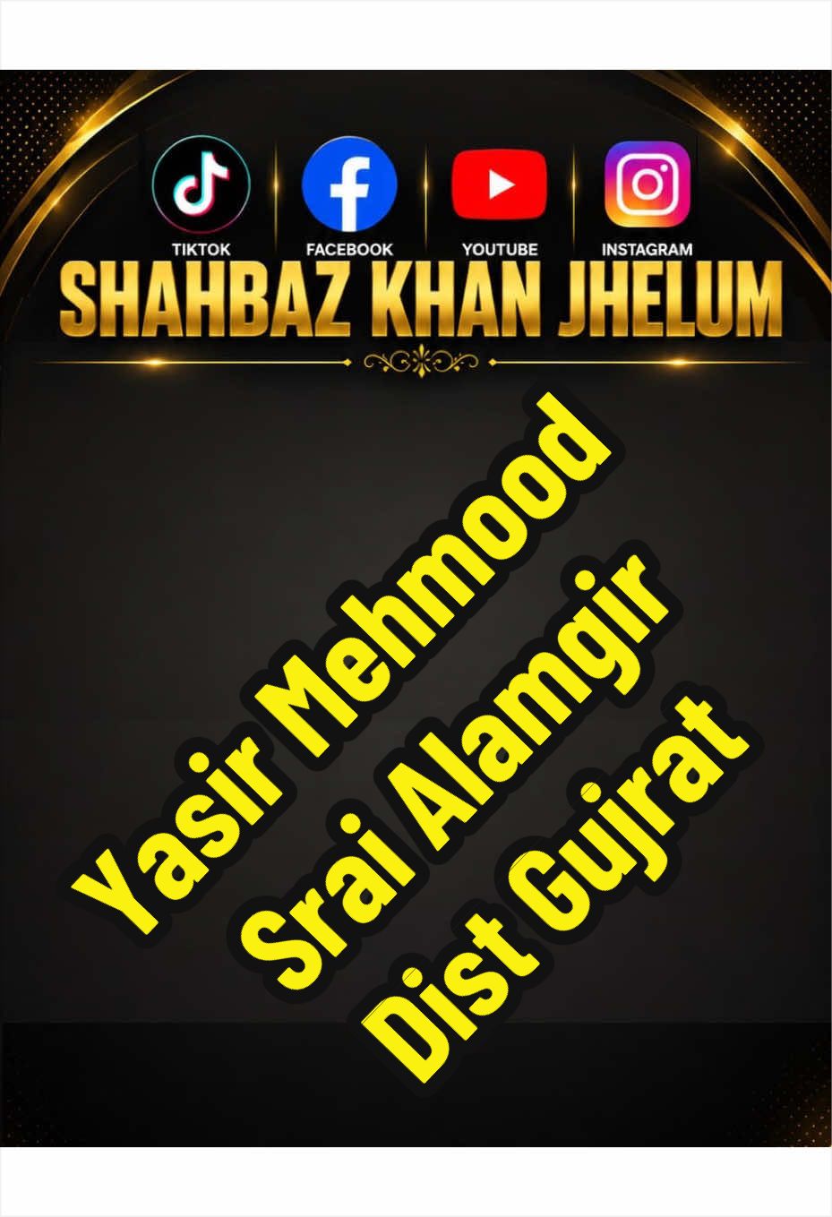 @Shahbaz Khan Jhelum