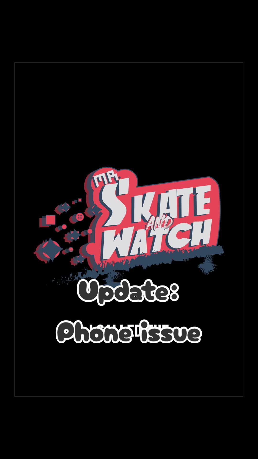 @Mr. Skate & Watch