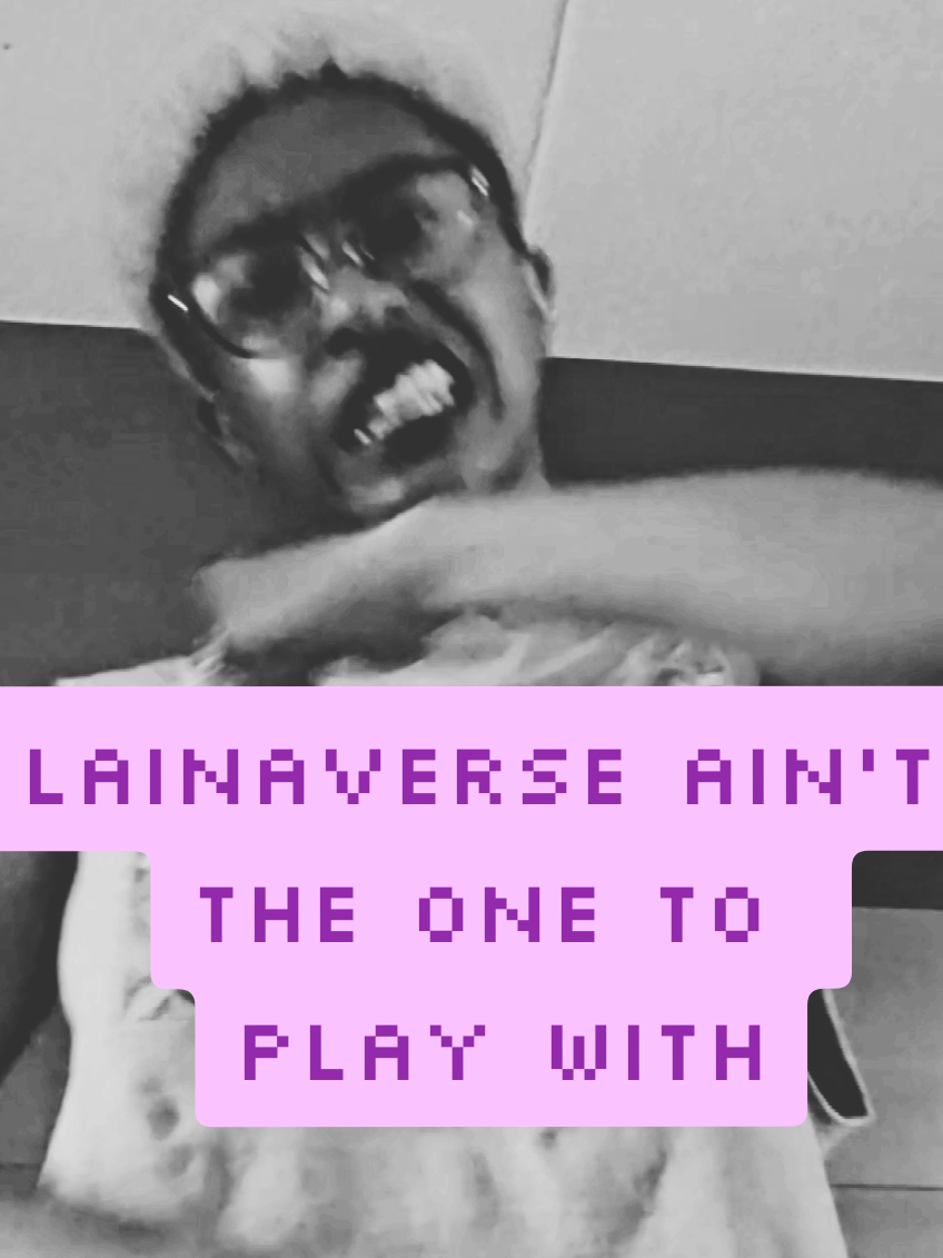 @🪄LAINAVERSE✨
