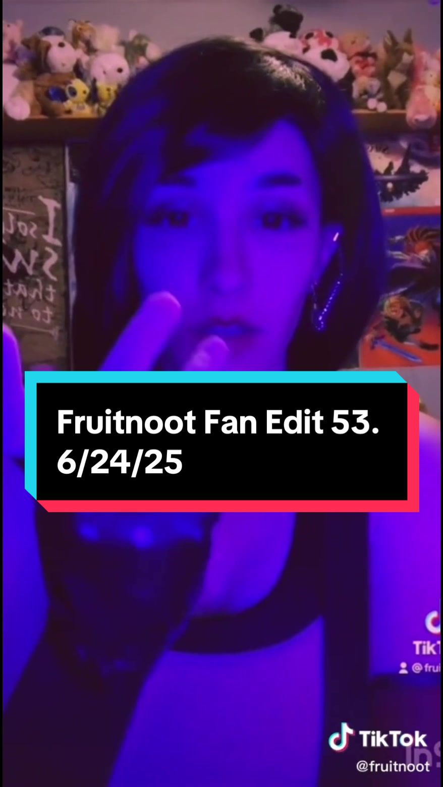 @Fruitnoot Fan Edits